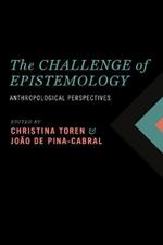 The Challenge of Epistemology: Anthropological Perspectives