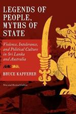 Legends of People, Myths of State: Violence, Intolerance, and Political Culture in Sri Lanka and Australia