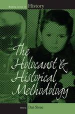 The Holocaust and Historical Methodology