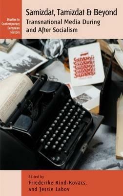 Samizdat, Tamizdat, and Beyond: Transnational Media During and After Socialism - cover