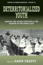 Deterritorialized Youth: Sahrawi and Afghan Refugees at the Margins of the Middle East