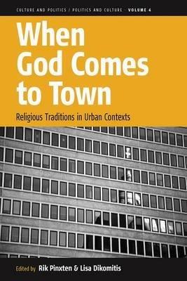 When God Comes to Town: Religious Traditions in Urban Contexts - cover