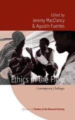 Ethics in the Field: Contemporary Challenges