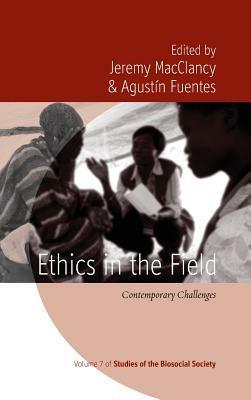 Ethics in the Field: Contemporary Challenges - cover