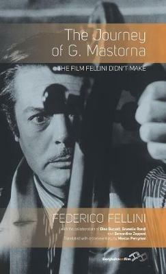 The Journey of G. Mastorna: The Film Fellini Didn't Make - Federico Fellini - cover