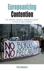 Europeanizing Contention: The Protest Against 'Fortress Europe' in France and Germany