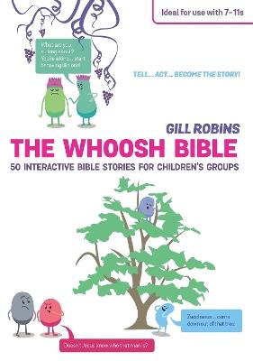 The Whoosh Bible: 50 interactive Bible stories for children's groups - Gill Robins - cover