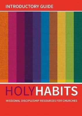 Holy Habits: Introductory Guide: Missional discipleship resources for churches - cover