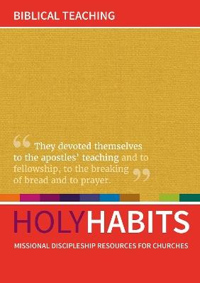Holy Habits: Biblical Teaching: Missional discipleship resources for churches - cover