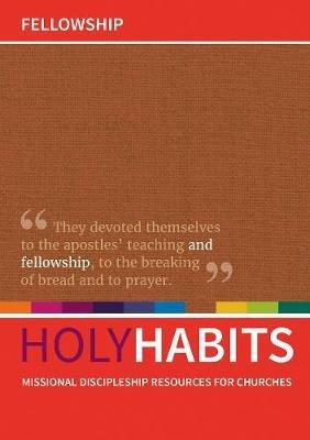 Holy Habits: Fellowship: Missional discipleship resources for churches - cover