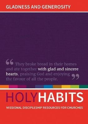 Holy Habits: Gladness and Generosity: Missional discipleship resources for churches - cover