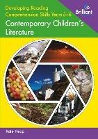 Developing Reading Comprehension Skills Years 5-6: Contemporary Children's Literature