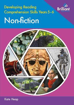 Developing Reading Comprehension Skills Years 5-6: Non-fiction - Kate Heap - cover