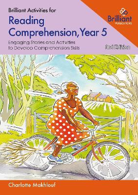 Brilliant Activities for Reading Comprehension, Year 5: Engaging Stories and Activities to Develop Comprehension Skills - Charlotte Makhlouf - cover