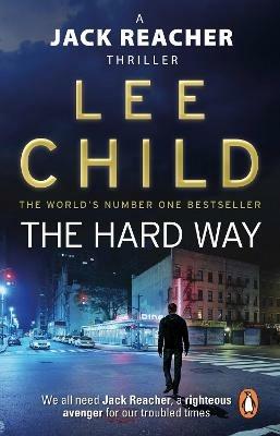 The Hard Way: (Jack Reacher 10) - Lee Child - Libro in lingua inglese -  Transworld Publishers Ltd - Jack Reacher
