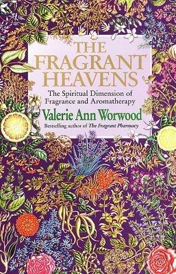 The Fragrant Heavens - Valerie Ann Worwood - cover