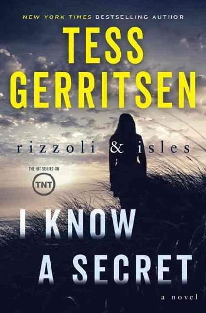 I Know a Secret: (Rizzoli & Isles 12) - Tess Gerritsen - cover