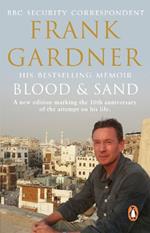 Blood and Sand: The BBC security correspondent’s own extraordinary and inspiring story