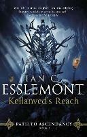 Kellanved's Reach: (Path to Ascendancy Book 3): full of adventure and magic, this is the spellbinding final chapter in Ian C. Esslemont's awesome epic fantasy sequence - Ian C Esslemont - cover
