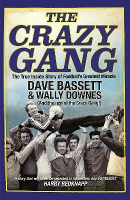 The Crazy Gang - Dave Bassett,Wally Downes - cover