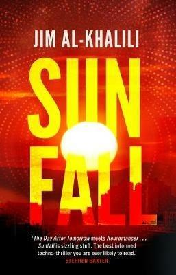 Sunfall: The cutting edge 'what-if' thriller from the celebrated scientist and BBC broadcaster - Jim Al-Khalili - cover