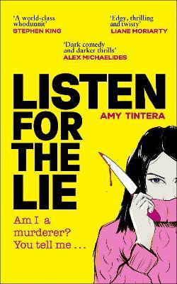 Listen for the Lie: She has no idea if she murdered her best friend – and she’d do just about anything to find out… - Amy Tintera - cover