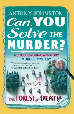 Can You Solve the Murder? - The Forest of Death - Antony Johnston - cover