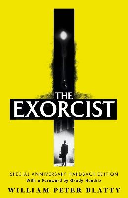 The Exorcist: Quite possibly the most terrifying novel ever written . . . - William Peter Blatty - cover