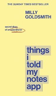 Things I Told My Notes App: Secret Diary of an Oversharer