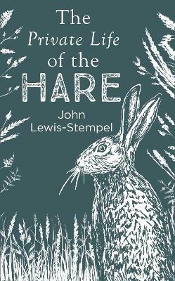 The Private Life of the Hare - John Lewis-Stempel - cover