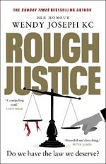 Rough Justice: Do we have the law we deserve?