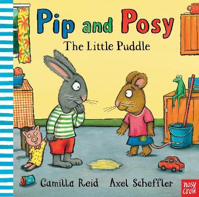 Pip and Posy: The Little Puddle - Camilla Reid - cover