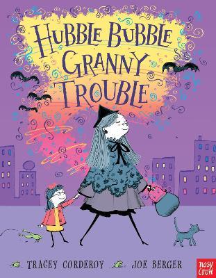 Hubble Bubble, Granny Trouble - Tracey Corderoy - cover