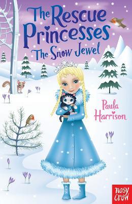 The Rescue Princesses: The Snow Jewel - Paula Harrison - cover