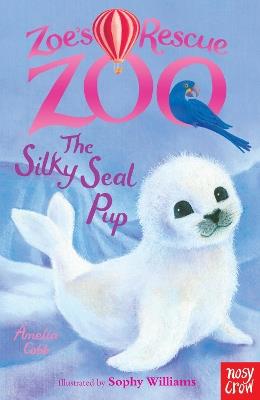 Zoe's Rescue Zoo: The Silky Seal Pup - Amelia Cobb - cover