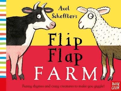 Axel Scheffler's Flip Flap Farm - Nosy Crow Ltd - cover