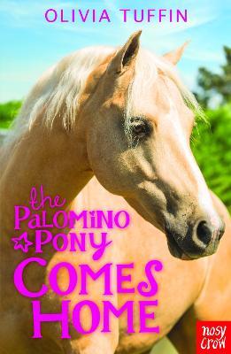 The Palomino Pony Comes Home - Olivia Tuffin - cover