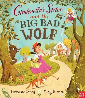 Cinderella's Sister and the Big Bad Wolf - Lorraine Carey - cover