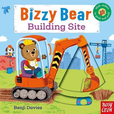 Bizzy Bear: Building Site - Nosy Crow Ltd - cover