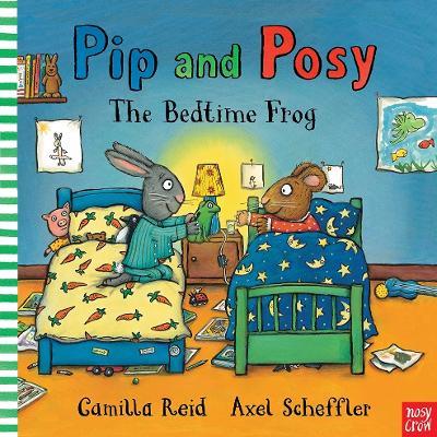 Pip and Posy: The Bedtime Frog - Camilla Reid - cover