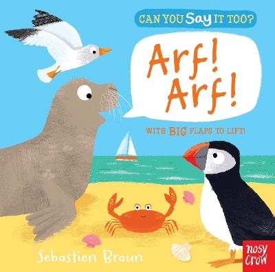 Can You Say It Too? Arf! Arf! - Nosy Crow Ltd - cover