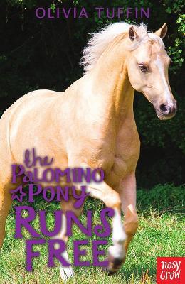 The Palomino Pony Runs Free - Olivia Tuffin - cover