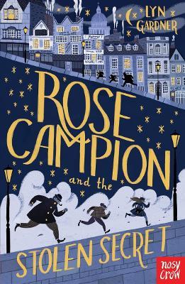 Rose Campion and the Stolen Secret - Lyn Gardner - cover