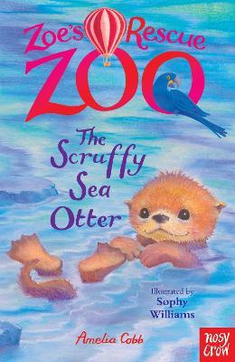 Zoe's Rescue Zoo: The Scruffy Sea Otter - Amelia Cobb - cover