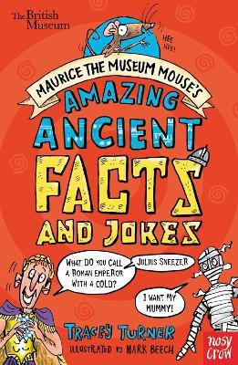 British Museum: Maurice the Museum Mouse's Amazing Ancient Book of Facts and Jokes - Tracey Turner - cover