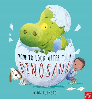 How To Look After Your Dinosaur - Jason Cockcroft - cover