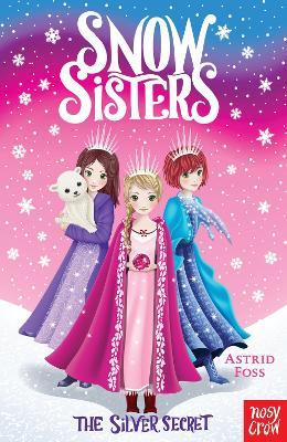 Snow Sisters: The Silver Secret - Astrid Foss - cover