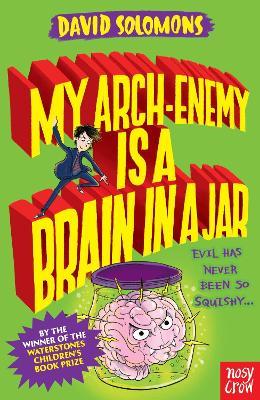 My Arch-Enemy Is a Brain In a Jar - David Solomons - cover