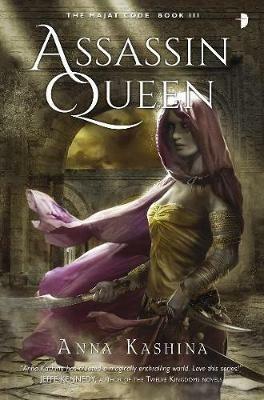 Assassin Queen: Book III in The Majat Code Series - Anna Kashina - cover