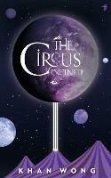 The Circus Infinite - Khan Wong - cover